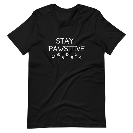 Stay Pawsitive Unisex T-Shirt