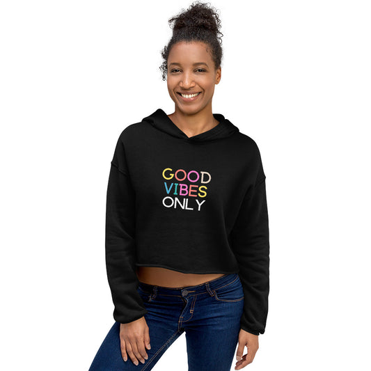 Good Vibes Only Cropped Hoodie