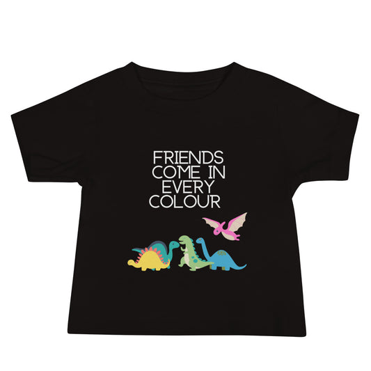 Friends Come in Every Colour Baby Jersey Short Sleeve T-Shirt