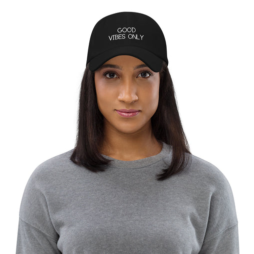 Good Vibes Only Classic Dad Baseball Hat