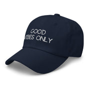 Good Vibes Only Classic Dad Baseball Hat