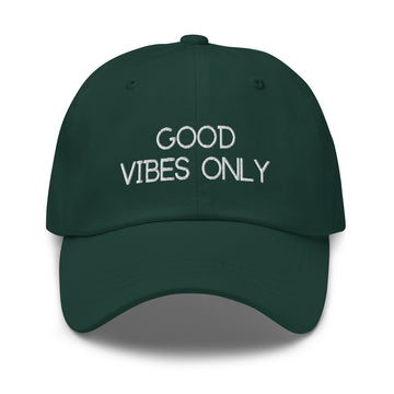Good Vibes Only Classic Dad Baseball Hat