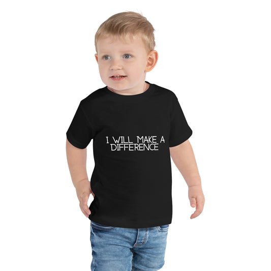 I Will Make a Difference Toddler Unisex Short Sleeve Tee