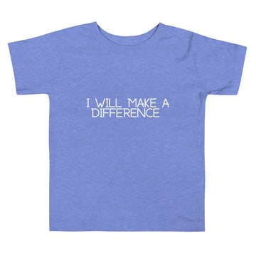 I Will Make a Difference Toddler Unisex Short Sleeve Tee