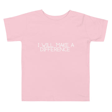 I Will Make a Difference Toddler Unisex Short Sleeve Tee