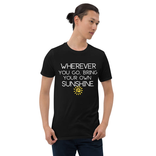 Bring Your Own Sunshine Short-Sleeve Unisex T-Shirt