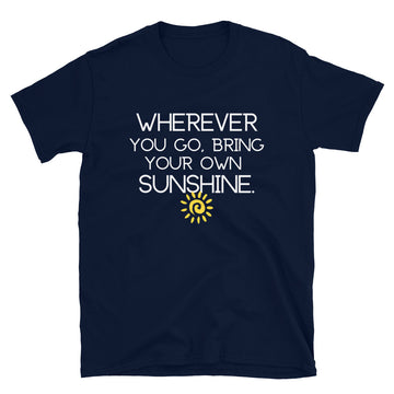 Bring Your Own Sunshine Short-Sleeve Unisex T-Shirt
