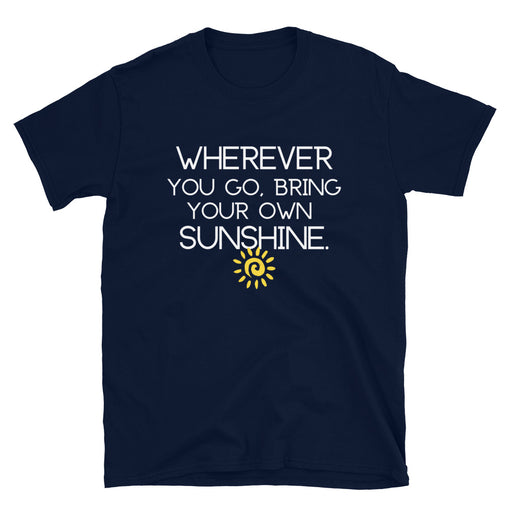 Bring Your Own Sunshine Short-Sleeve Unisex T-Shirt