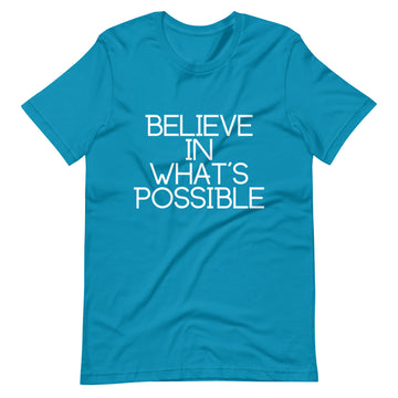 Believe in What's Possible Unisex T-Shirt