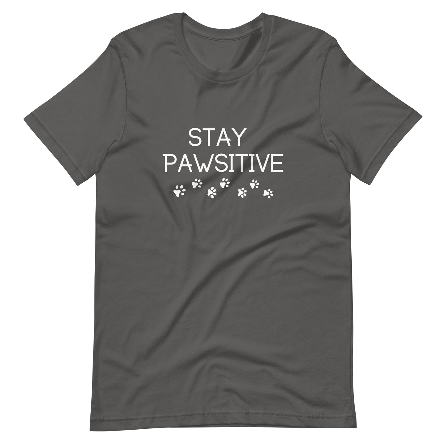 Stay Pawsitive Unisex T-Shirt