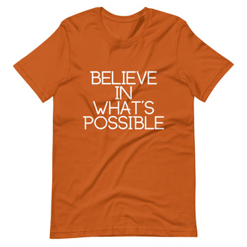 Believe in What's Possible Unisex T-Shirt
