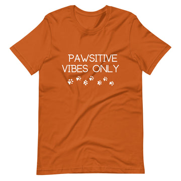 Pawsitive Vibes Only Unisex T-Shirt