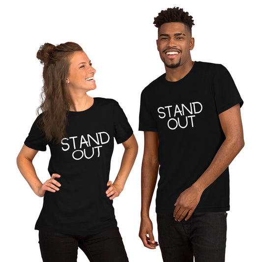 Stand Out Unisex T-Shirt
