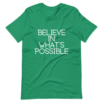 Believe in What's Possible Unisex T-Shirt