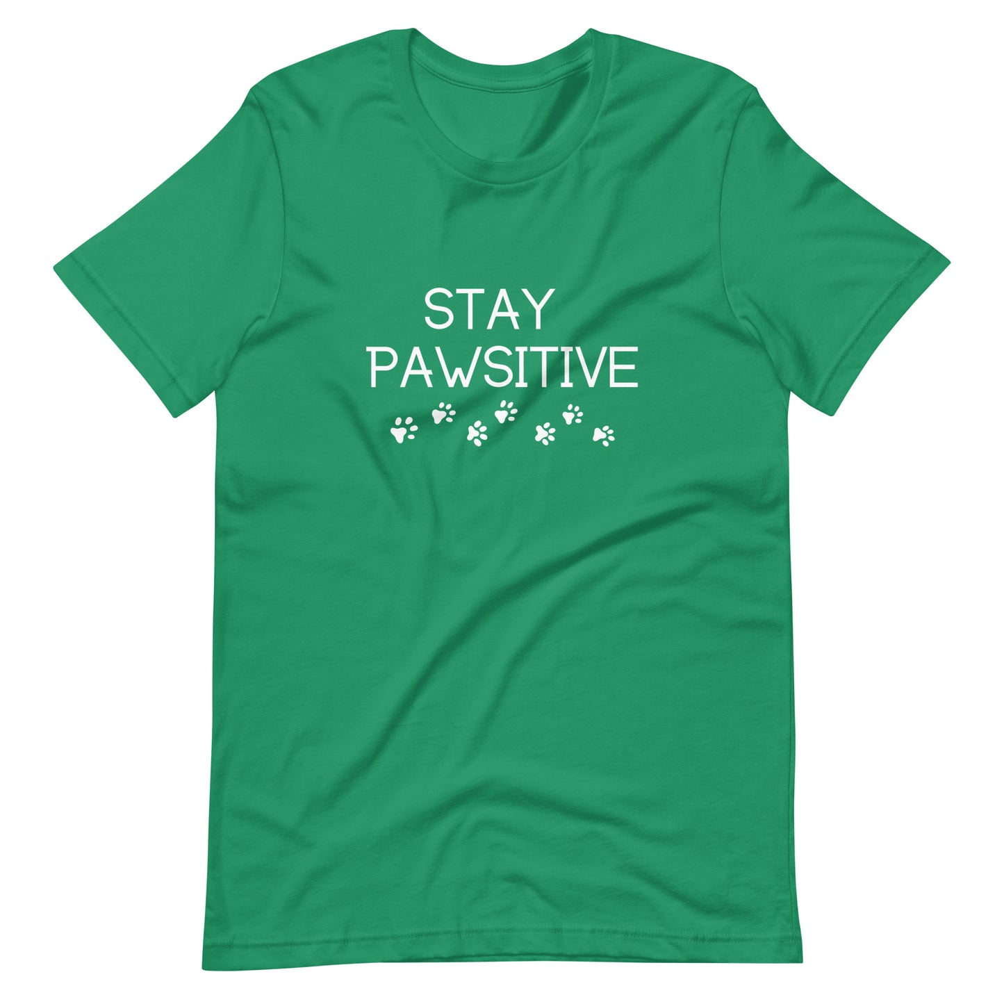 Stay Pawsitive Unisex T-Shirt