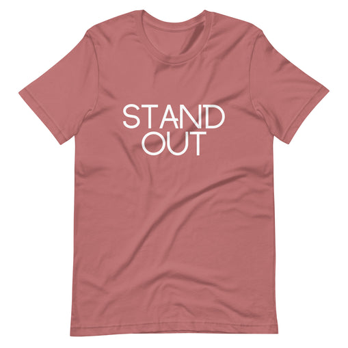 Stand Out Unisex T-Shirt