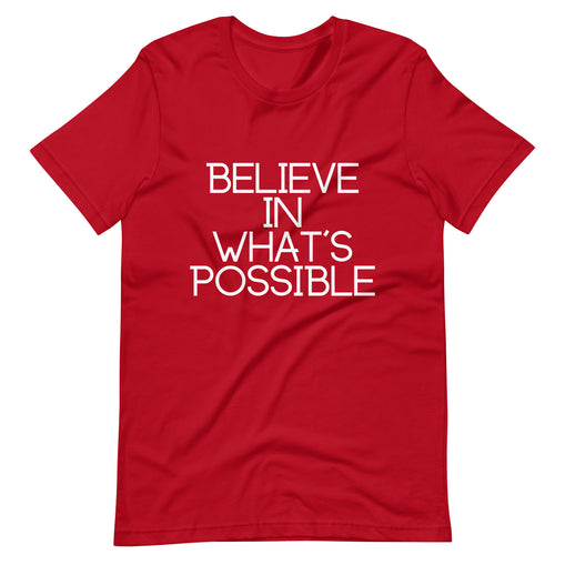 Believe in What's Possible Unisex T-Shirt