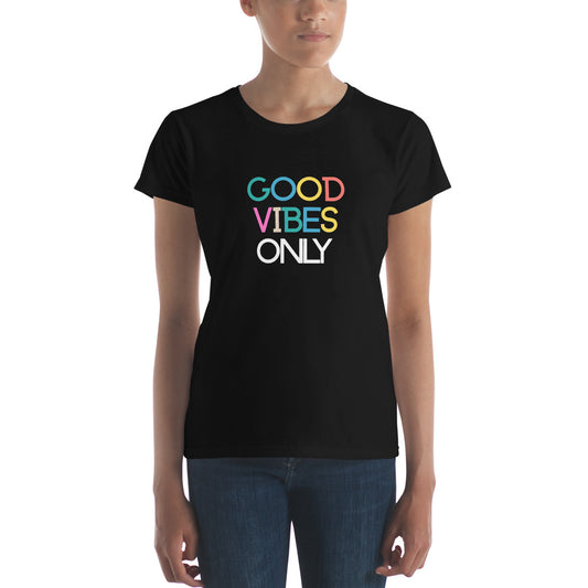 Good Vibes Only (Rainbow) Women's Short Sleeve T-Shirt