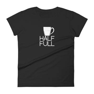 Half Full (Mug) Women's Short Sleeve T-Shirt