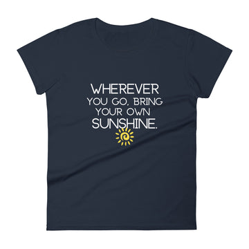 Bring Your Own Sunshine Women's Short Sleeve T-Shirt