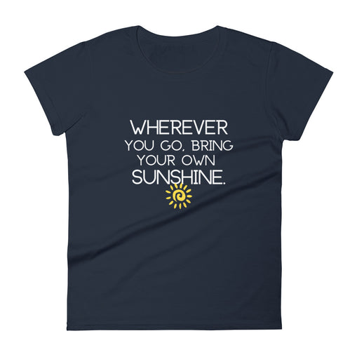 Bring Your Own Sunshine Women's Short Sleeve T-Shirt