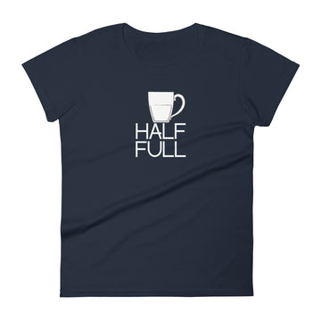 Half Full (Mug) Women's Short Sleeve T-Shirt