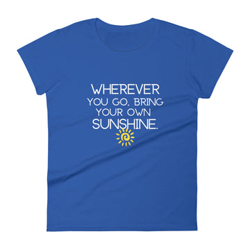 Bring Your Own Sunshine Women's Short Sleeve T-Shirt