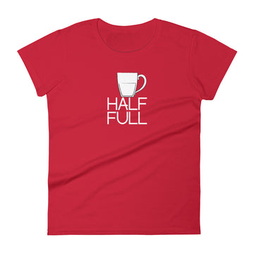 Half Full (Mug) Women's Short Sleeve T-Shirt